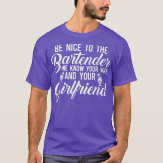 Camiseta Seja Bom Para O Barman Que Conhecemos Sua Esposa E