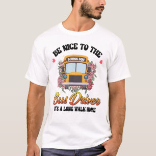 Camiseta Seja Bom Para O Driver De Barramento   Voltar À Es