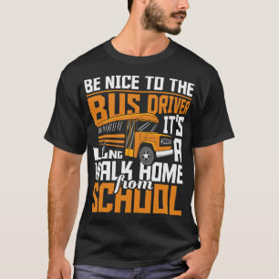 Camiseta Seja Bom Para O Motorista De Barramento - Appr De