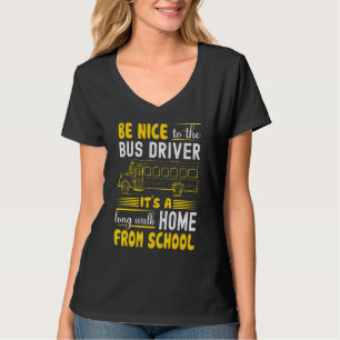 Camiseta Seja Bom Para O Motorista De Ônibus Da Escola De B
