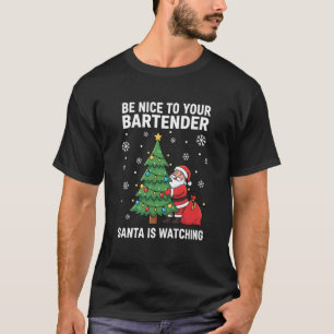 Camiseta Seja Bom para o Seu Barman Papai Noel Está Observa