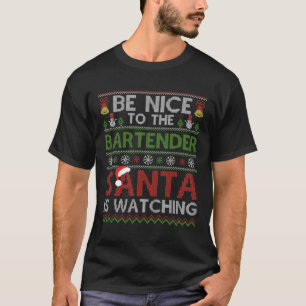 Camiseta Seja Bom Para Os Papais noeis De Bartender Ver O C