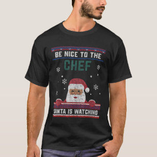 Camiseta Seja Bom Para Os Papais noeis De Chef Ver O Natal