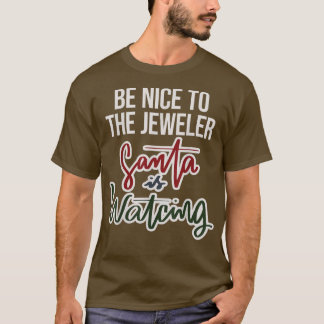 Camiseta Seja Bom Para Os Papais noeis De Joalheiro.