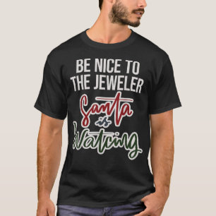 Camiseta Seja Bom Para Os Papais noeis De Joalheiro.