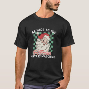 Camiseta Seja Bom Para Os Papais noeis De Professores Da Ed