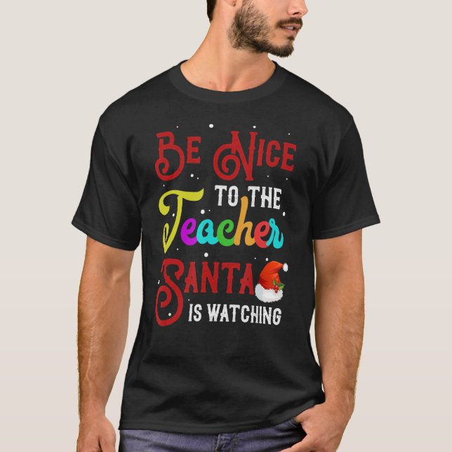 Camiseta Seja Bom Para Os Papais noeis De Professores Ver O (Frente)