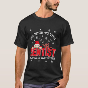 Camiseta Seja Bom Para Os Papais noeis Dentistas Ver O Nata