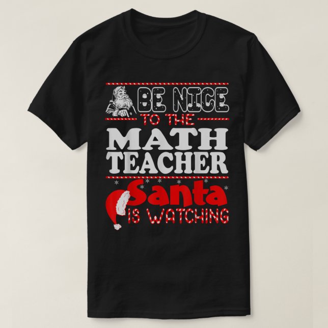 Camiseta Seja Bom Para Papais noeis De Professores De Matem (Frente do Design)