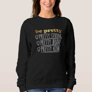 Camiseta Seja Bonita Forte Corajosa Gentil Bondade Inspiraç