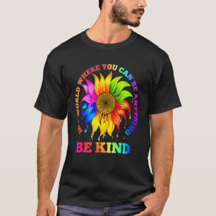 Camiseta Seja Bonito Girassol Num Mundo Onde Você Pode Ser