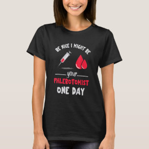Camiseta Seja Bonito Phlebotomist Phlebotomy Doctor Nurse H