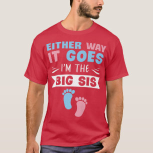 Camiseta Seja como for, sou o grande Sis Gender Reveal S