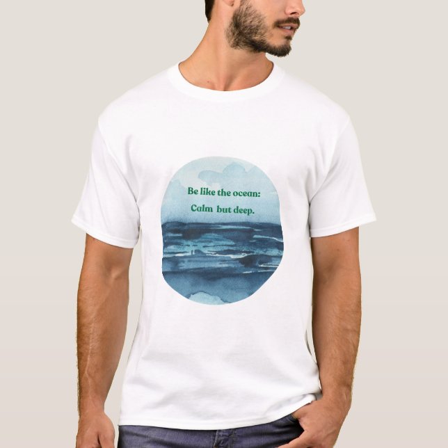 Camiseta seja como o oceano calmo e profundo (Frente)