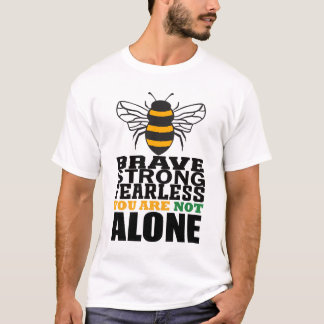 Camiseta Seja Corajoso E Corajoso, Você Não Está Sozinho
