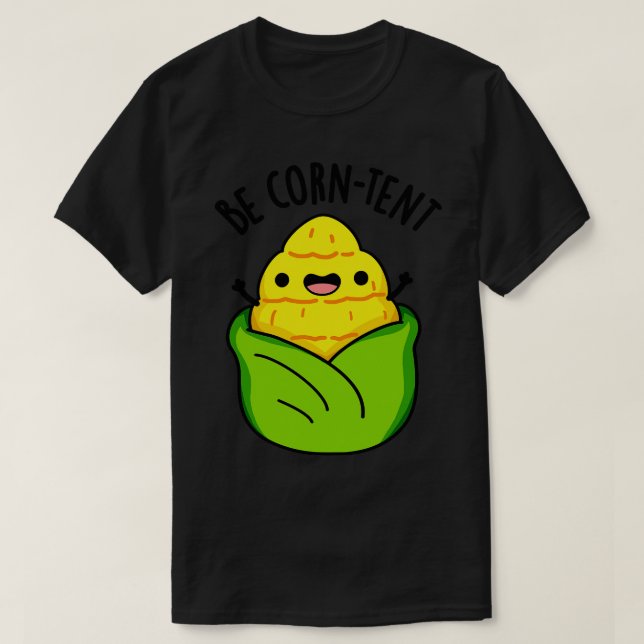 Camiseta Seja Corntent Funny Corn Pun (Frente do Design)