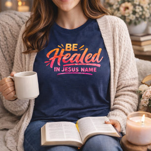 Camiseta Seja Curado Em Nome De Jesus Fé Cristã Cura