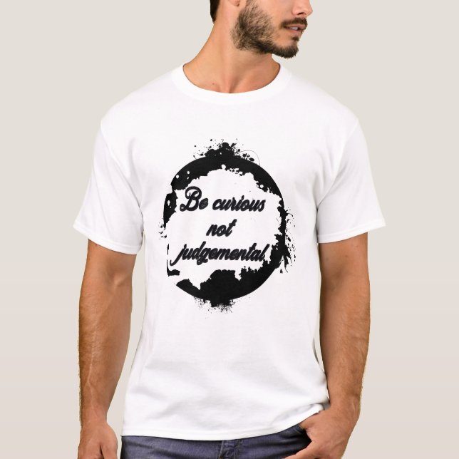 Camiseta Seja curioso e não julgue (Frente)