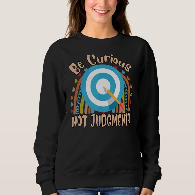 Camiseta Seja Curioso Não Digitalize Os Sentidos Gráficos (Frente)