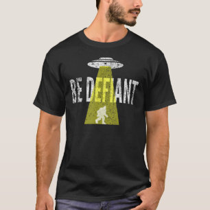 Camiseta Seja Defiant Big Foot Alienígena UFO Por Yoraytets