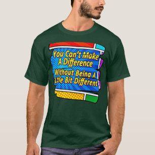 Camiseta Seja diferente para fazer a diferença