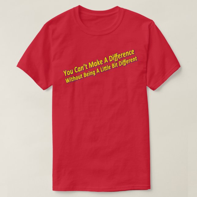 Camiseta Seja diferente para fazer uma diferença 1 (Frente do Design)