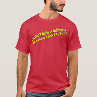 Camiseta Seja diferente para fazer uma diferença 1