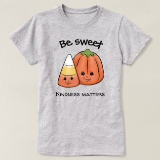 Camiseta Seja doce, doce, doce doce, milho e abóbora