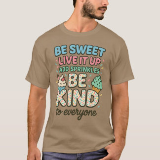 CAMISETA SEJA DOCE VIVA-O "ADICIONAR SPRINKLE SEJA BOM