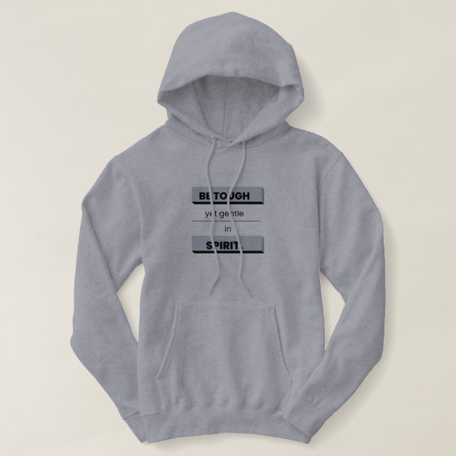 Camiseta Seja durão e gentil em Hoodie Espírito (Frente do Design)