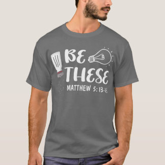 Camiseta Seja essa Bíblia leve de sal Verdadeiramente Deus