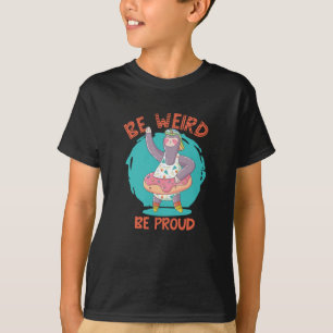 CAMISETA SEJA ESTRANHO SLOT ORGULHOSO