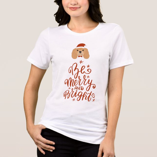 Camiseta Seja Feliz e brilhante Cão de Natal (Frente)