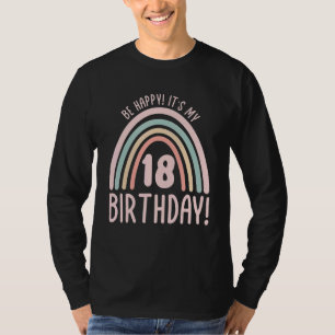 Camiseta Seja feliz É meu 18º aniversário 18 anos 18