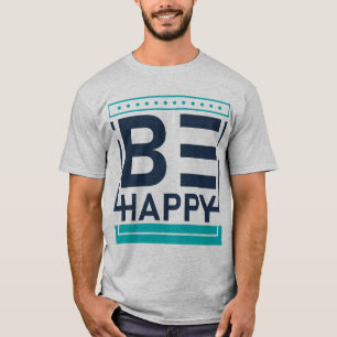 Camiseta Seja feliz, motivacional, positiva, bondade