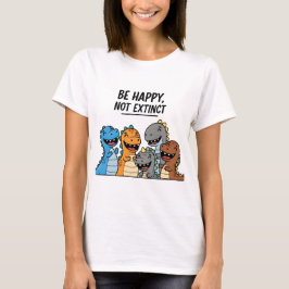 Camiseta "Seja feliz não extinto - um belo e colorido desen