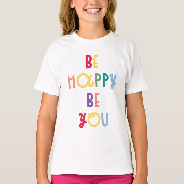 Camiseta Seja Feliz Seja Você (Frente)