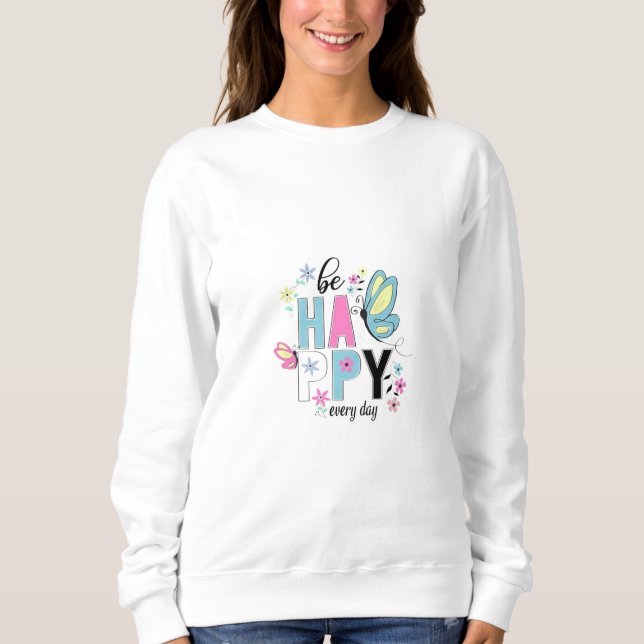 Camiseta Seja feliz todos os dias. (Frente)