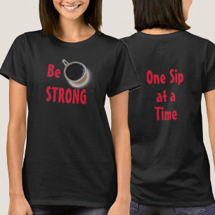 Camiseta Seja forte café, um passo de cada vez
