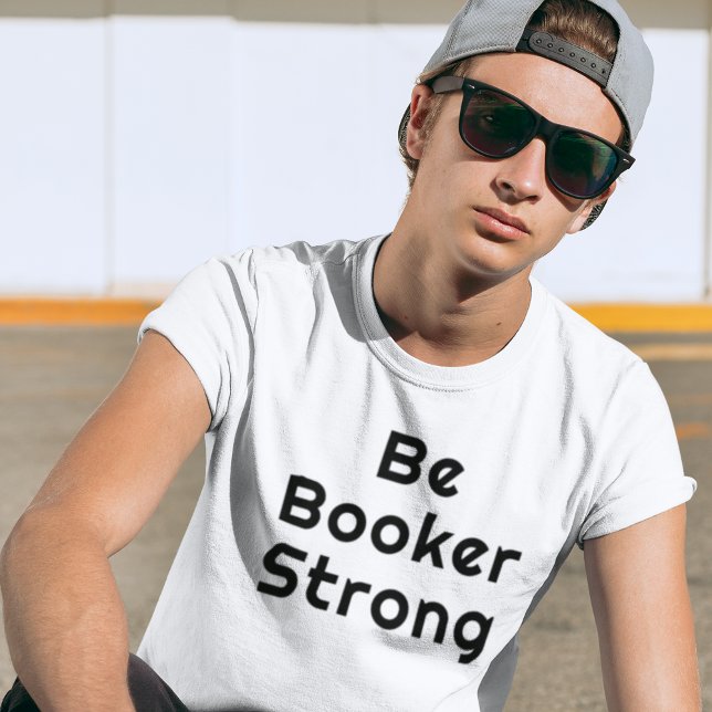 Camiseta Seja Forte como Booker (Criador carregado)