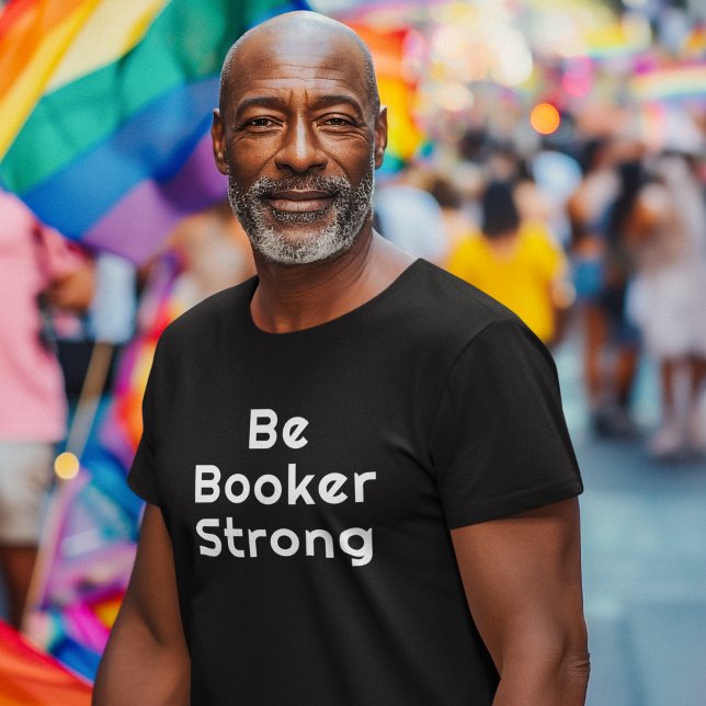 Camiseta Seja Forte como Booker (Criador carregado)