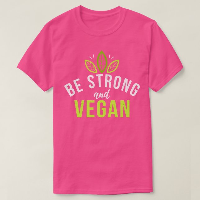 Camiseta Seja Forte E Vegan Vegetarian Funny Based Di (Frente do Design)