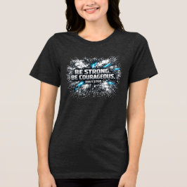 Camiseta Seja Forte - Seja Corajoso