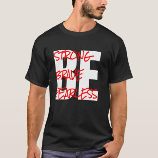 Camiseta Seja Forte, Seja Corajoso, Seja Destemido