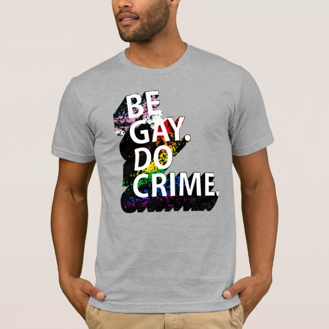 Camiseta Seja gay, cometa crimes (Frente)