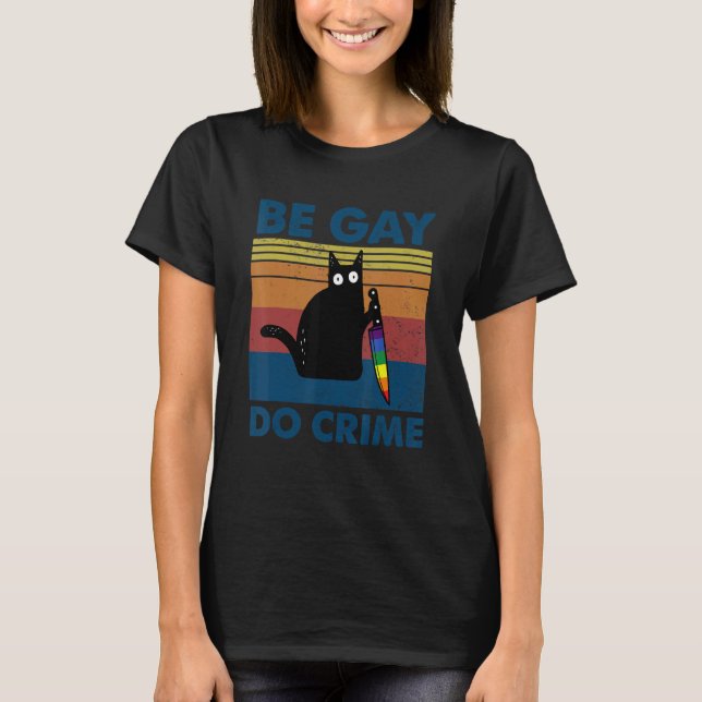 Camiseta Seja Gay Do Crime Cat Orgulho gay Lgbt Ally Rainbo (Frente)