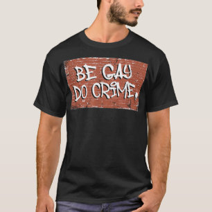 Camiseta Seja Gay Do Crime LGBTQ Orgulho LGBTQ Homens Orgul