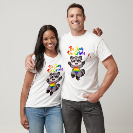 Camiseta Seja Gay Faça Crime Guaxinim Orgulho LGBTQ+
