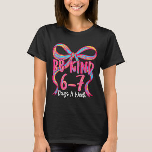 Camiseta Seja Gentil 6-7 Dias Por Semana Laço Coquete