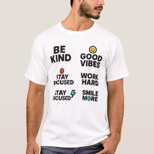 Camiseta Seja gentil, boas vibrações, Duro De Trabalho - Qu